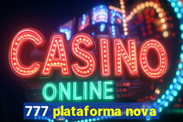 777 plataforma nova